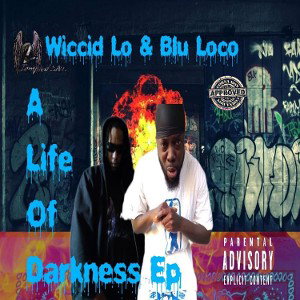 Wiccid Lo & Blu Loco - Don't Make Me Do It 
