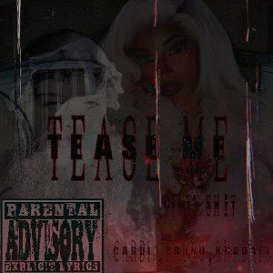 Tease Me..(DirtySh!t)