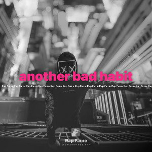 another bad habit 
