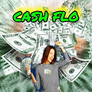 Cash flo!