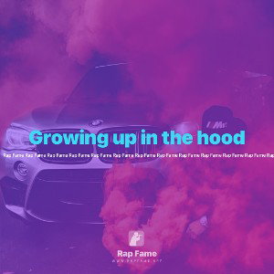 Growing up in the hood