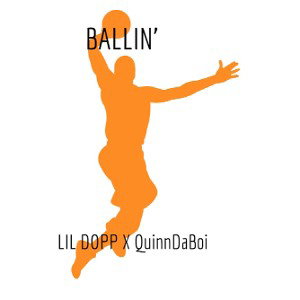 BALLIN’ ft QuinnDaBoi