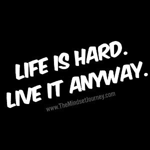 life is hard