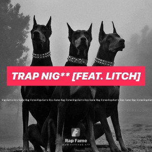 Trap Nig** [Feat. Litch]