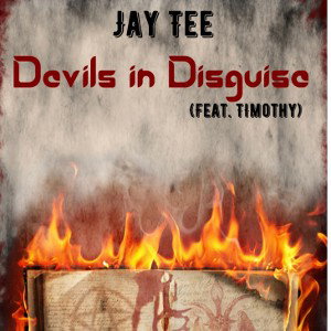 Jay Tee~Devils in disguise ft. Timothy