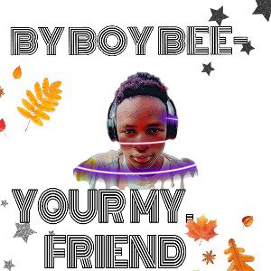 YOUR MY FRIEND BY BOY BEE ‐2002