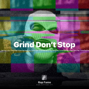 Grind Don’t Stop 