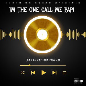 Im the one Call me Papi