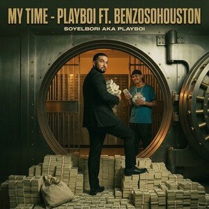 My Time - Playboi Ft. BENZOSOHOUSTON