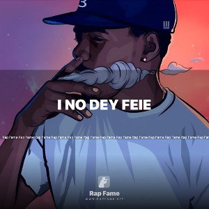 I no Dey feie 