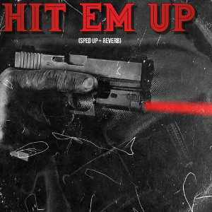 hit em up