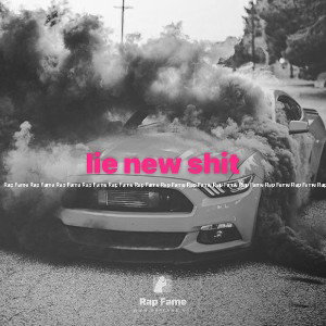 lie new shit 