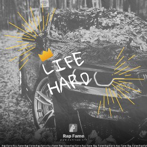 life hard