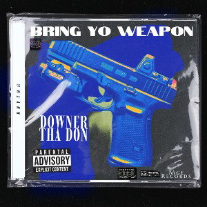 BRING YO WEAPON