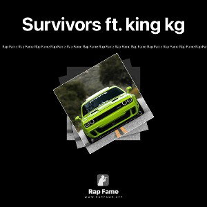Survivors ft. king kg