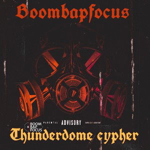 BOOM BAP FOCUS-THE THUNDERDOME CYPHER 