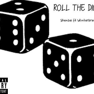 Roll the Dice ft Winterbreezy
