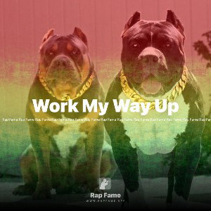 Work My Way Up