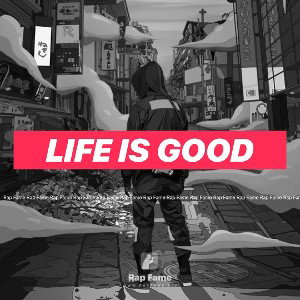 life is good