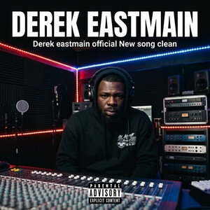 Derek eastmain official New song clean 