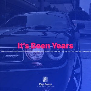 It’s Been Years