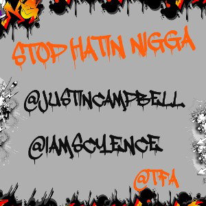 stop_hating_nigga_ Justin Campbell ft_iamscyence