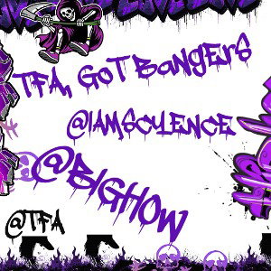 TFA, Got BaNgErS IamScyence Ft BIGHOW 