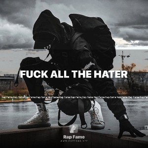 FUCK ALL THE HATER