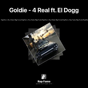 Goldie - 4 Real ft. El Dogg