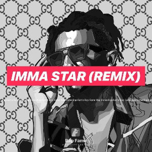 Imma Star (Remix)
