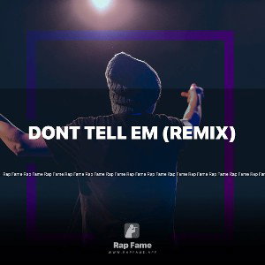 Dont Tell Em (Remix)