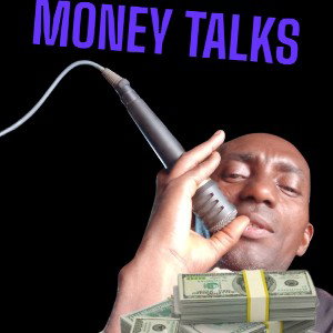 Money Talks