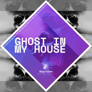ghost in my house freestyle 