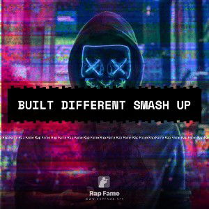 Built Different Smash Up
