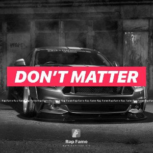 Don’t matter