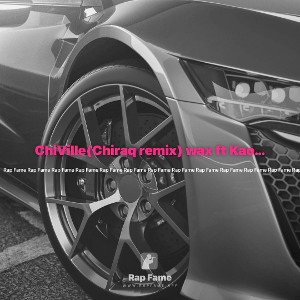 ChiVille(Chiraq remix) wax ft Kaos 2