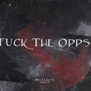 FuckTheOppsFtFizzle