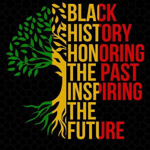 BLACK HISTORY MONTH