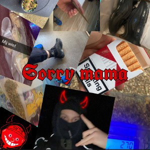 sorry mama 