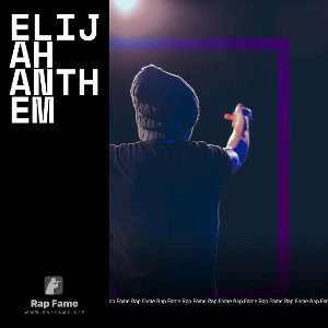 Elijah Anthem