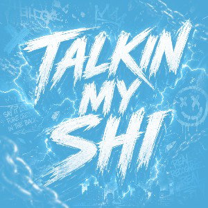 TALKIN MY SHI (Nightcore)