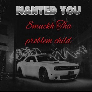 WANTED YOU