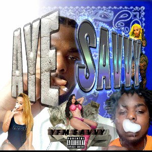 ✅️YFM Savvy✅️ - Aye Savvy