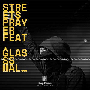 streets prayer feat. glasss malone and joey westside 2