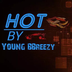 HOT by young breezy 