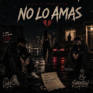 No lo amas- linck ft shadelflow 