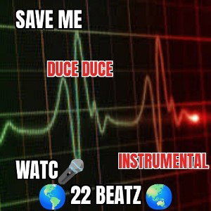 Duce Duce - SAVE ME  ( INSTRUMENTAL )