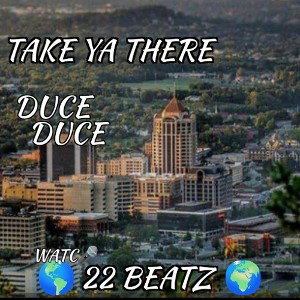 TAKE YA THERE