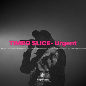 TIMBO SLICE- Urgent