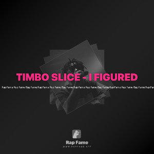 TIMBO SLICE - I FIGURED